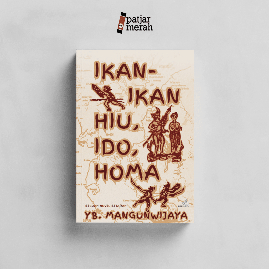 Novel Ikan-ikan Hiu, Ido, Homa - Y. B Mangunwijaya - Penerbit Buku Kompas