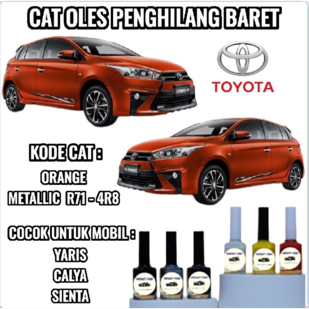 Toyota Orange Metallic Cat Oles Penghilang Baret Lecet Mobil Yaris Calya Sienta Orange Metalik