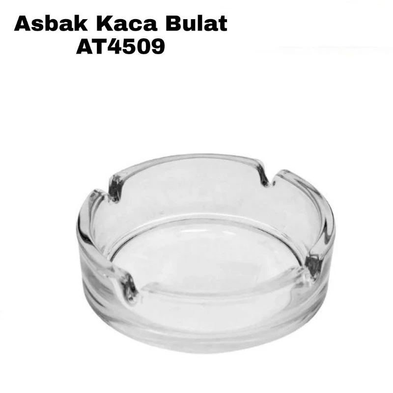 ASBAK KACA BULAT / ASBAK KACA TEBAL MODEL BULAT AT-4509 | ASBAK ROKOK