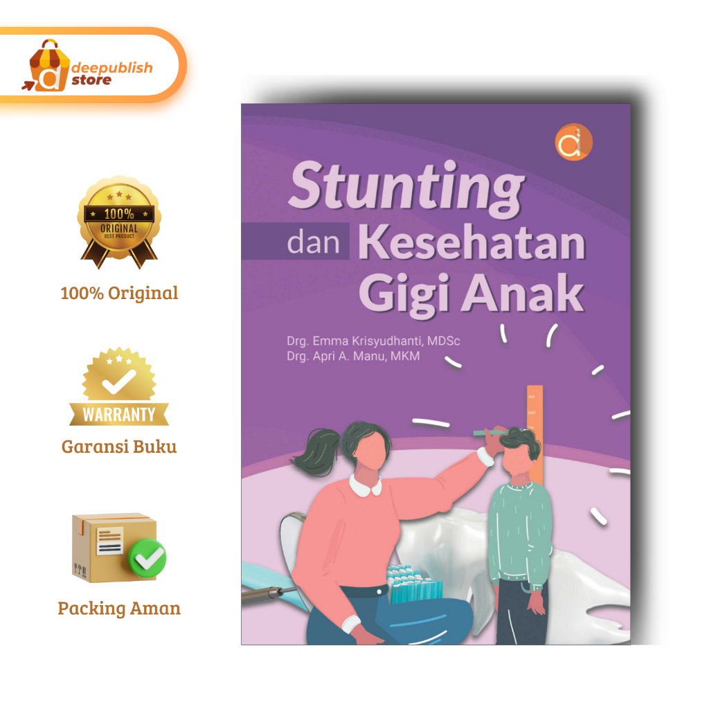 Deepublish | Buku Stunting dan Kesehatan Gigi Anak | Emma K & Apri | Buku Kedokteran Gigi | Original