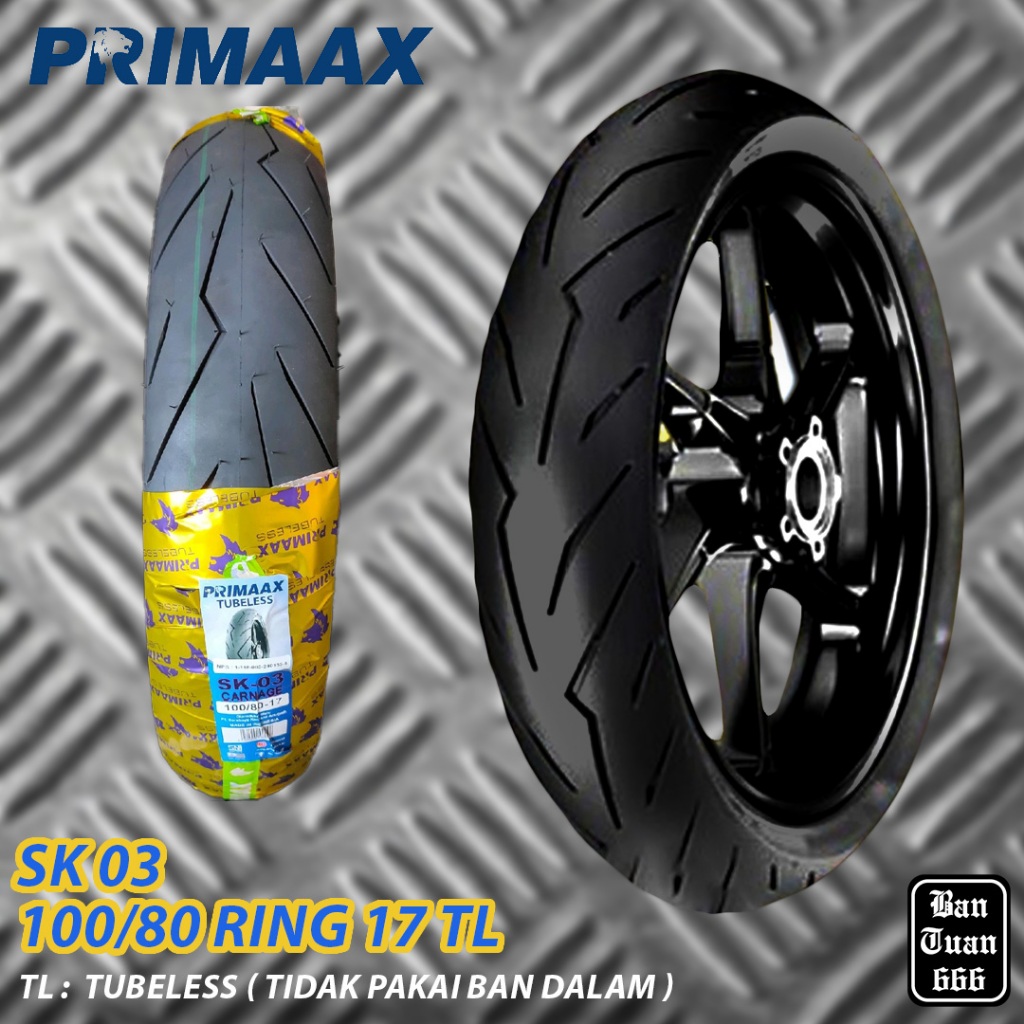 Ban Primaax SK03 100/80 RING 17 Tubeless Depan/Belakang – Vixion / CB150R / CBR150 / R15 / GSX R150 