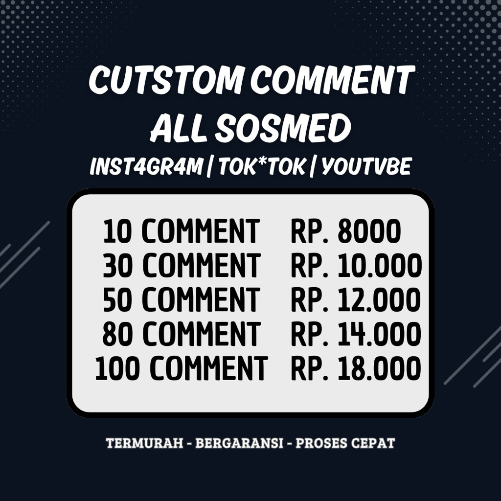 CUSTOM COMMENT ALL SOSMED BISA REQUEST KOMEN INST4GR4M YOUTUB TIKTOK PROSES CEPAT