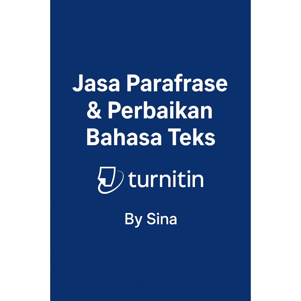 Jasa Parafrase & Turun Plagiasi Turnitin | Skripsi / Makalah / Jurnal / Dll | Lolos Turnitin| Anti A