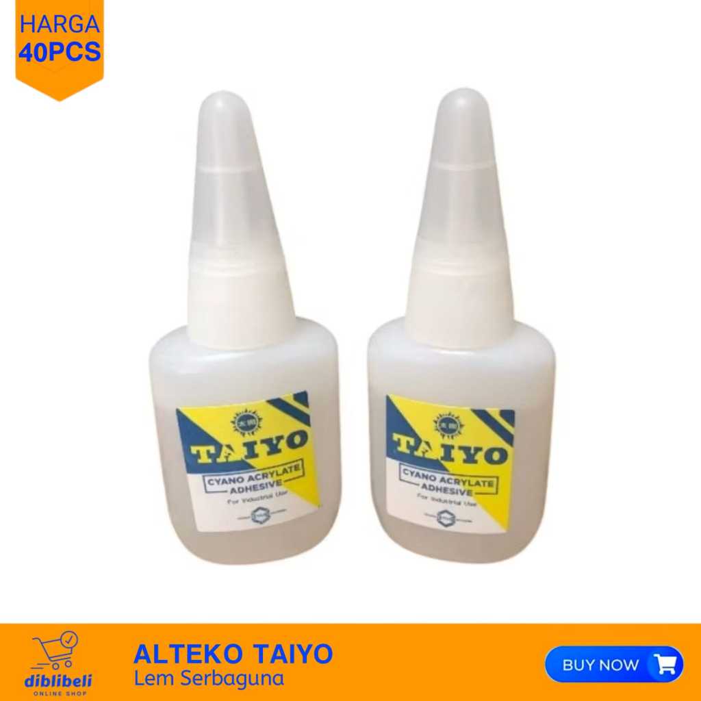 Lem Alteko Taiyo Jumbo Cyanoacrylate Adhesive - Lem Tetes Serbaguna 40pcs