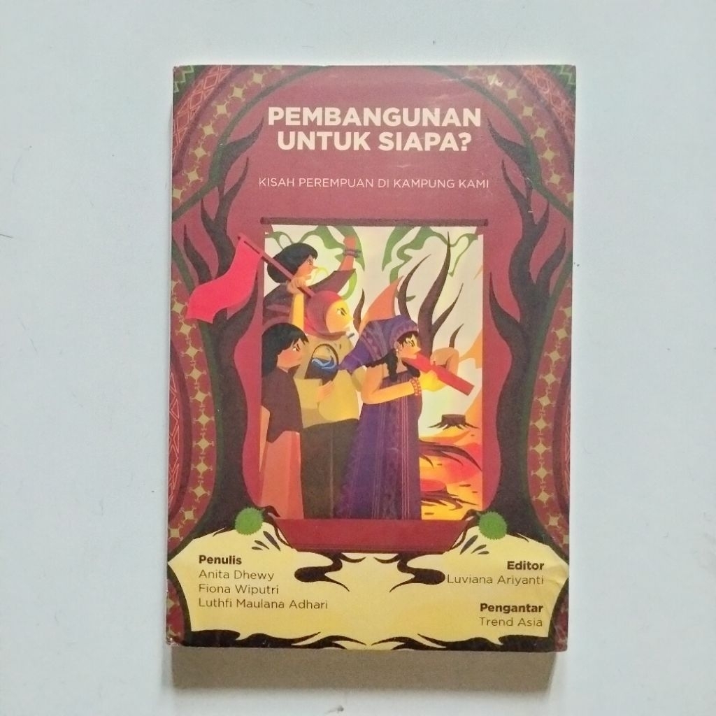 Pembangunan untuk Siapa? Kisah Perempuan di Kampung Kami - Marjin Kiri
