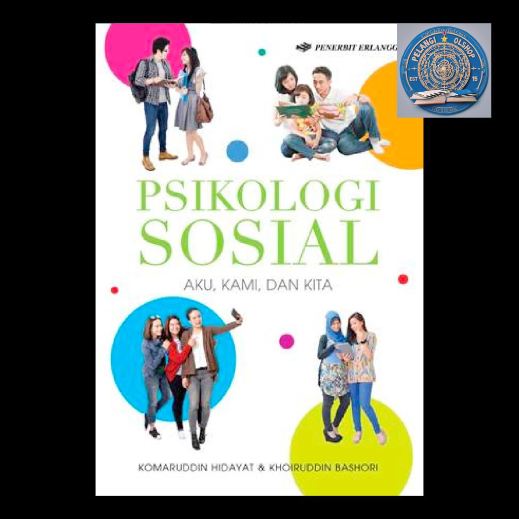 ERLANGGA PSIKOLOGI SOSIAL AKU, KAMI DAN KITA