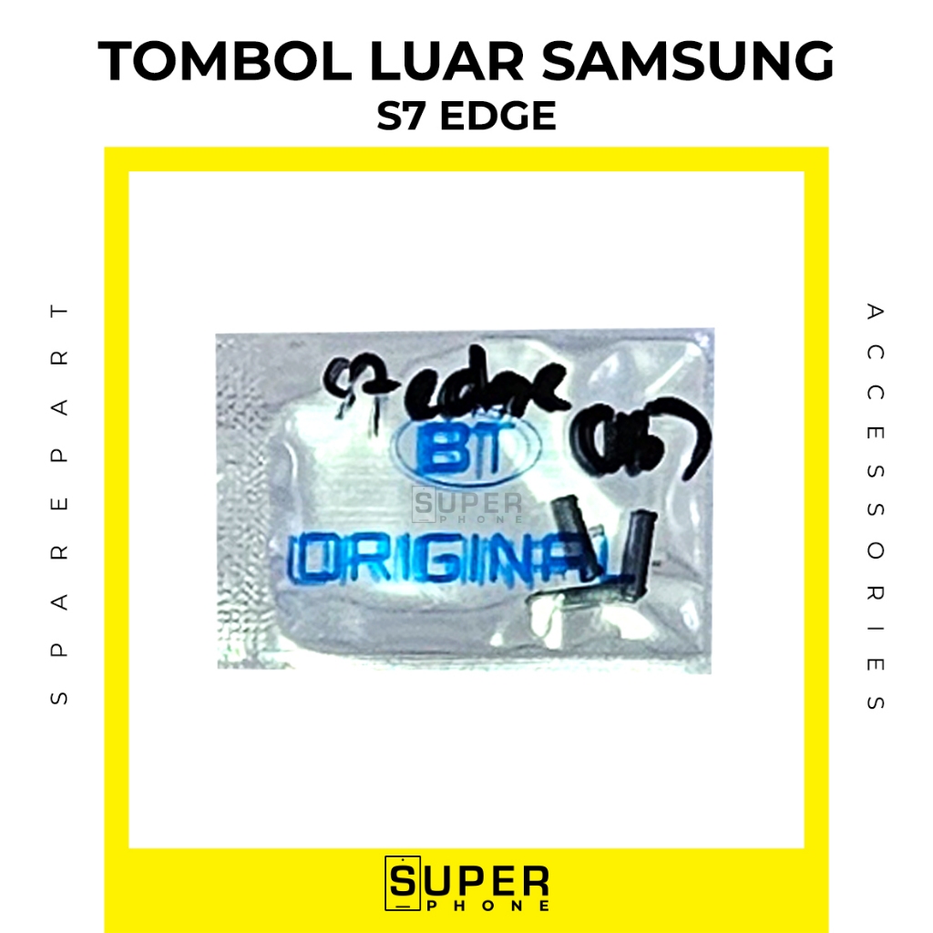 Tombol luar ON OFF + VOLUME SAMSUNG S7 EDGE