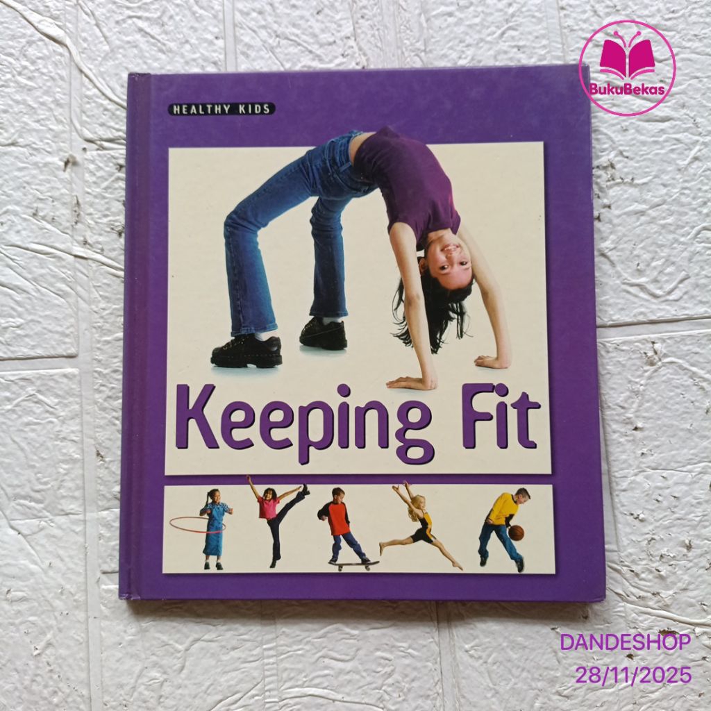 (english) Keeping Fit - Healthy Kids - Buku Anak Bekas Preloved HARDCOVER