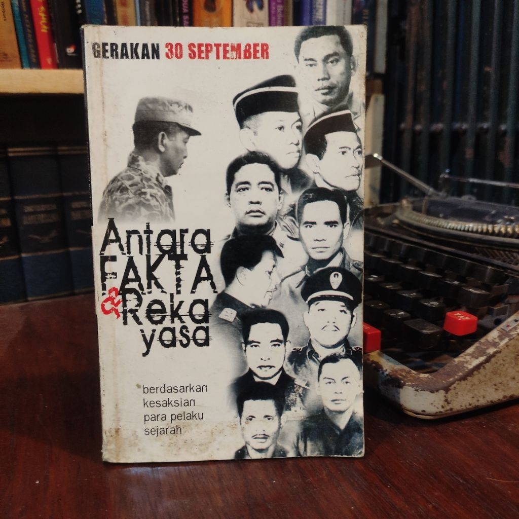 Antara Fakta dan Rekayasa Gerakan 30 September