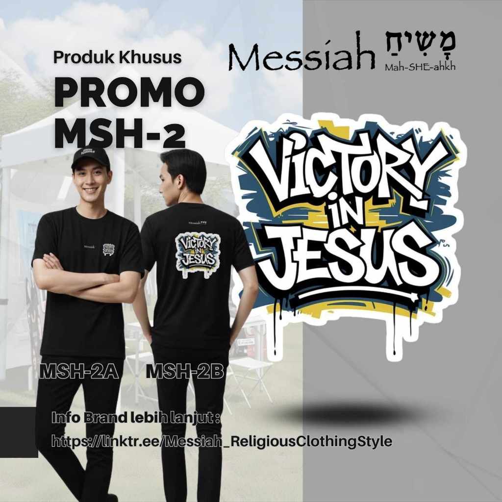 KAOS ROHANI | Brand "Messiah" | MSH-2 | " Victory in Jesus "
