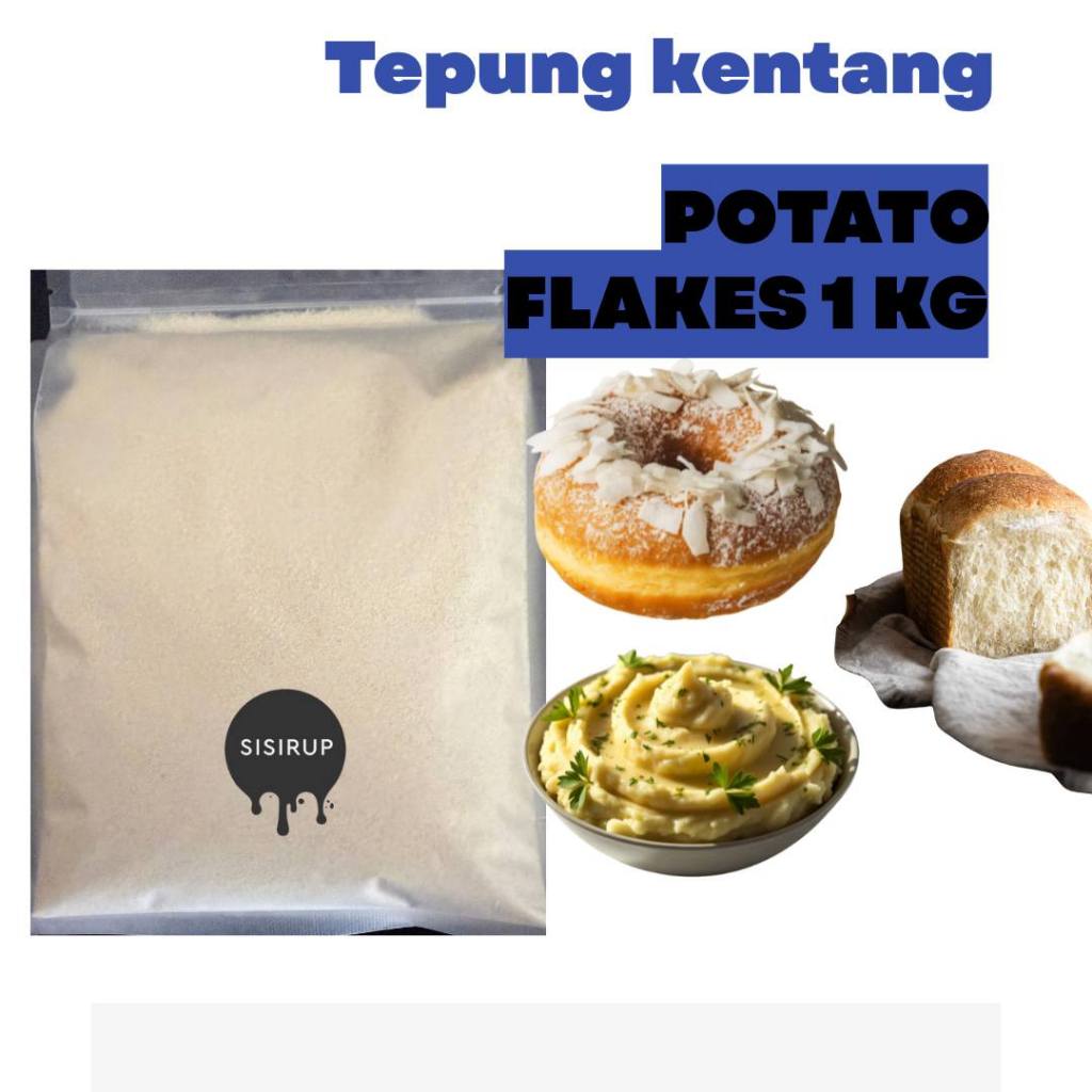 Tepung Kentang 1 KG / Potato Flakes/ Tepung Kentang Halal