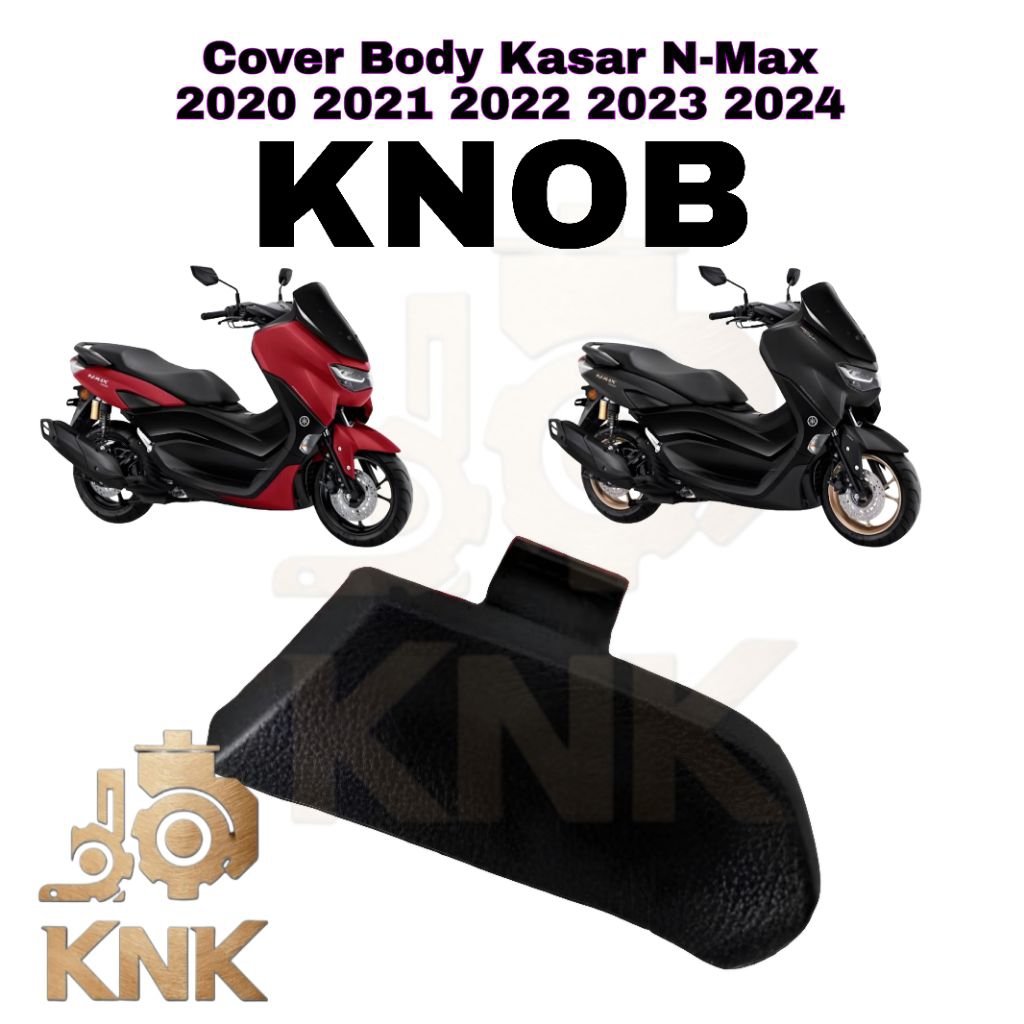 KNOB Body Kasar New N-Max 2020 2021 2022 2023 2024 NMAX Original Yamaha Presisi kuat COD