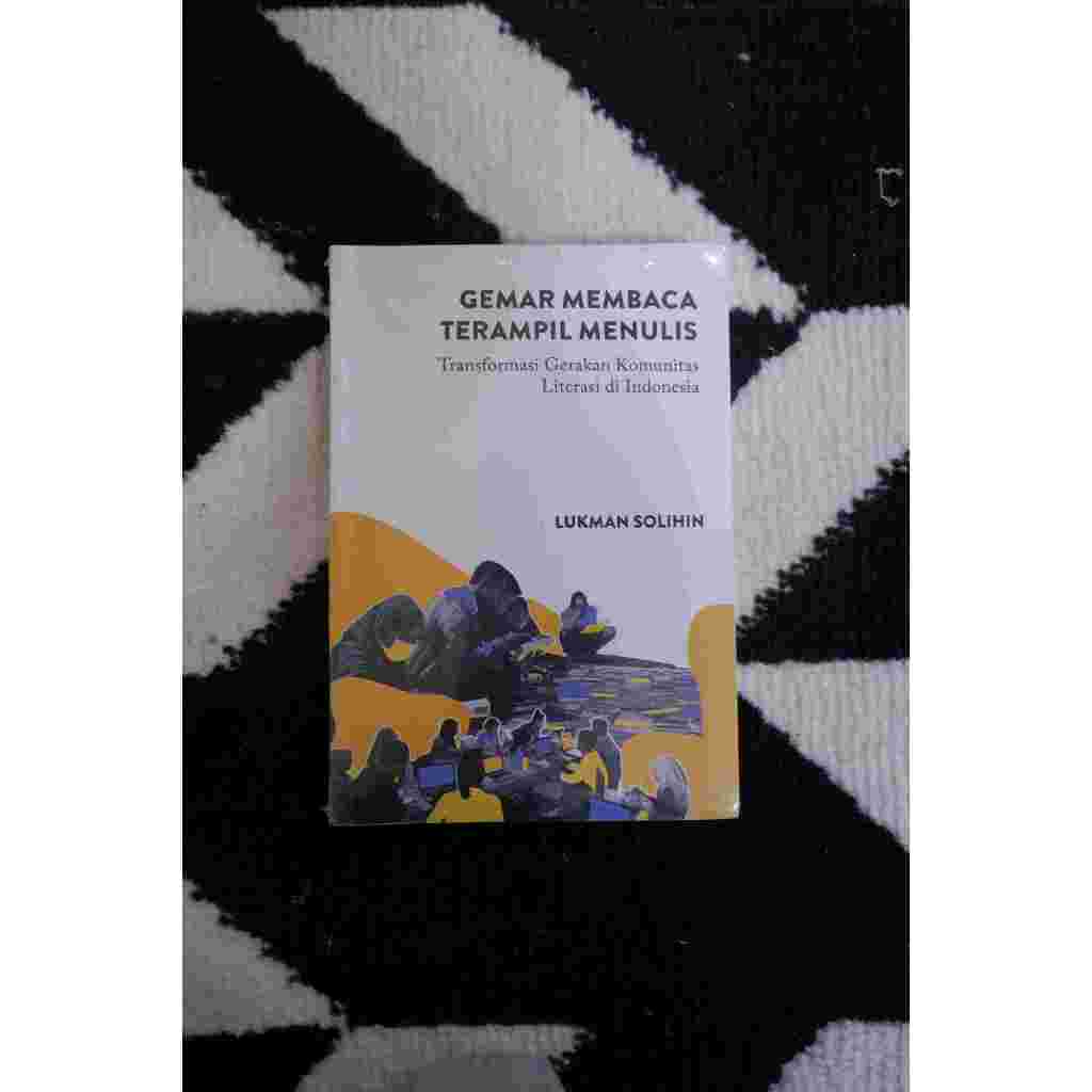Gemar Membaca Terampil Menulis - Lukman Solihin