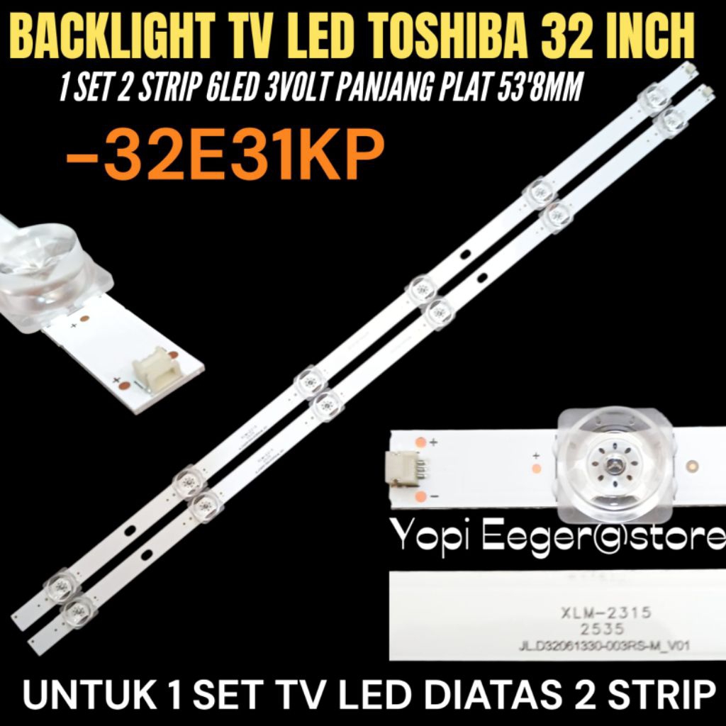 BACKLIGHT TV LED TOSHIBA 32 INCH 32E31KP BACKLIGHT TV TOSHIBA