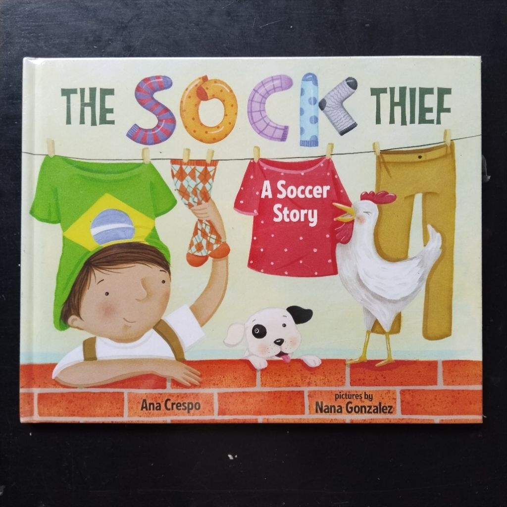 The Sock Thief: A Soccer Story - Ana Crespo & Nana Gonzales [Picture Story Book about Sports]