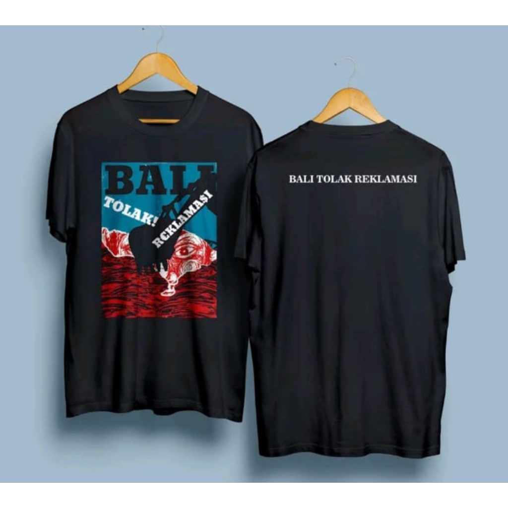 Kaos T-shirt BALI TOLAK REKLAMASI Kaos Distro Unisex