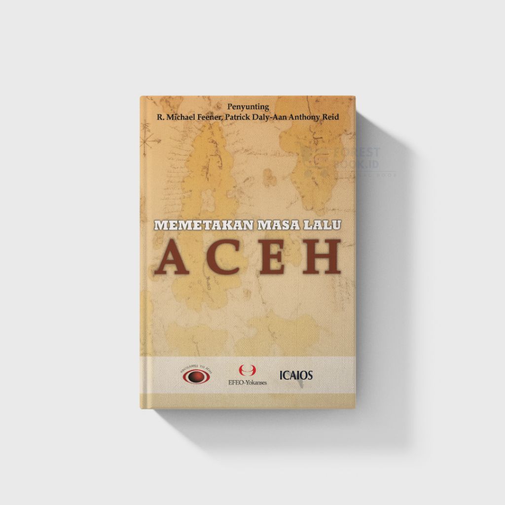 Buku Memetakan Masa Lalu Aceh