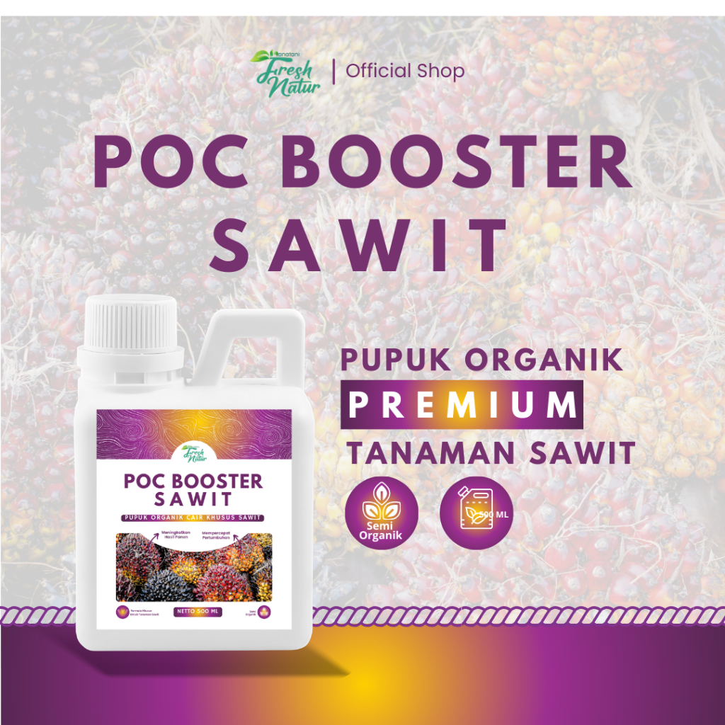 POC BOOSTER SAWIT 500 ML - Pupuk Organik Cair dan ZPT - Mempercepat Pertumbuhan dan Pelebat Sawit