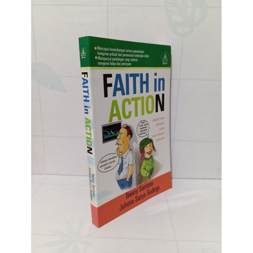 Faith In Action By Benny Santoso Dan Juhono Satyo