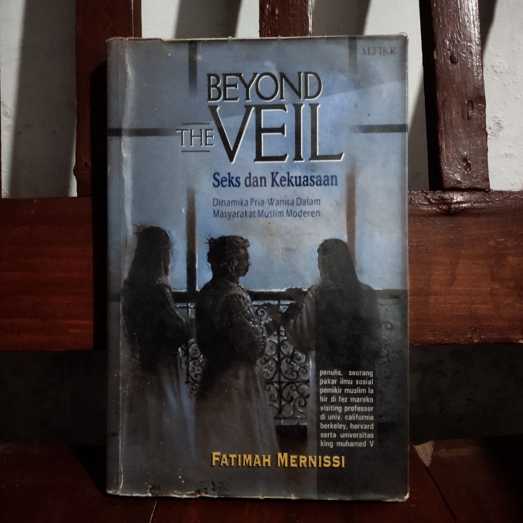 BUKU ORI  Beyond the evil seks dan kekuasaan - Fatimah Mernissi, 312 hal, tahun 1997, Alfikr