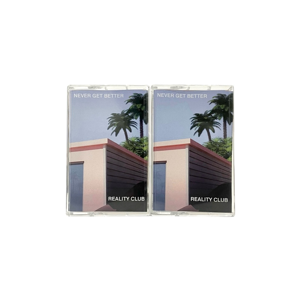 Kaset Pita Reality Club - Never Get Better (2017)