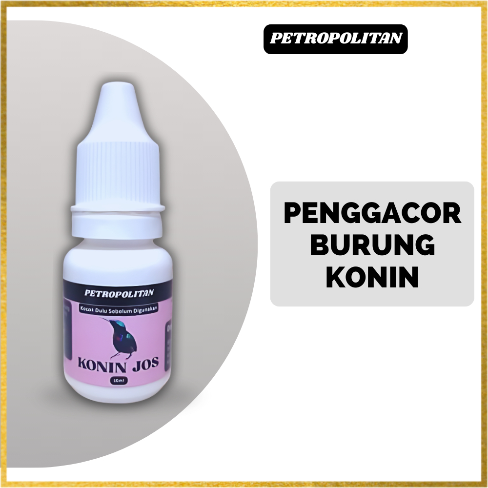 Penggacor Konin Jos Petropolitan Biar Burung Gacor Konlset Nembak