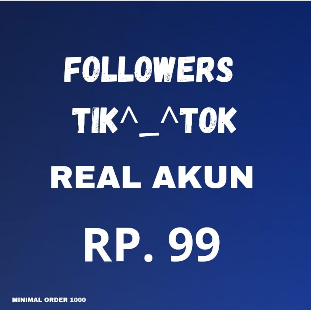 FOLLOWERS TIK***TOK REAL AKUN