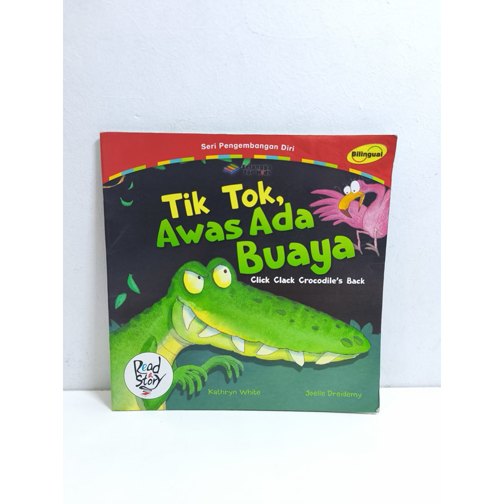 BUKU CERITA BILINGUAL • SOFTCOVER • TIK TOK, AWAS ADA BUAYA
