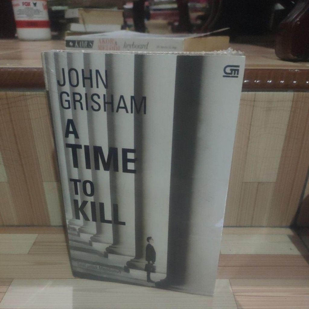 A TIME TO KILL .JHON GRISHAM.ORIGINAL