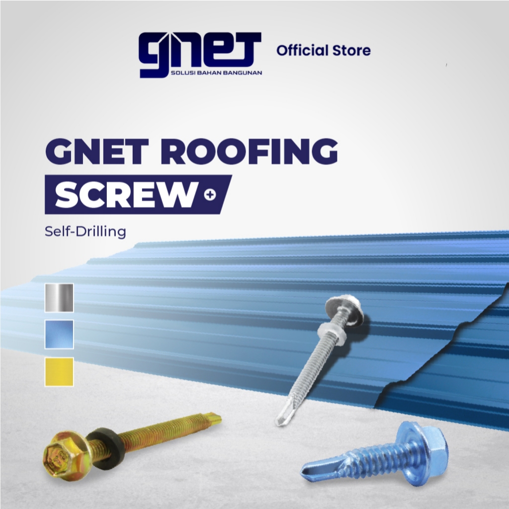 GNET Roofing Screw  Skrup Atap Baja Ringan Anti Bocor