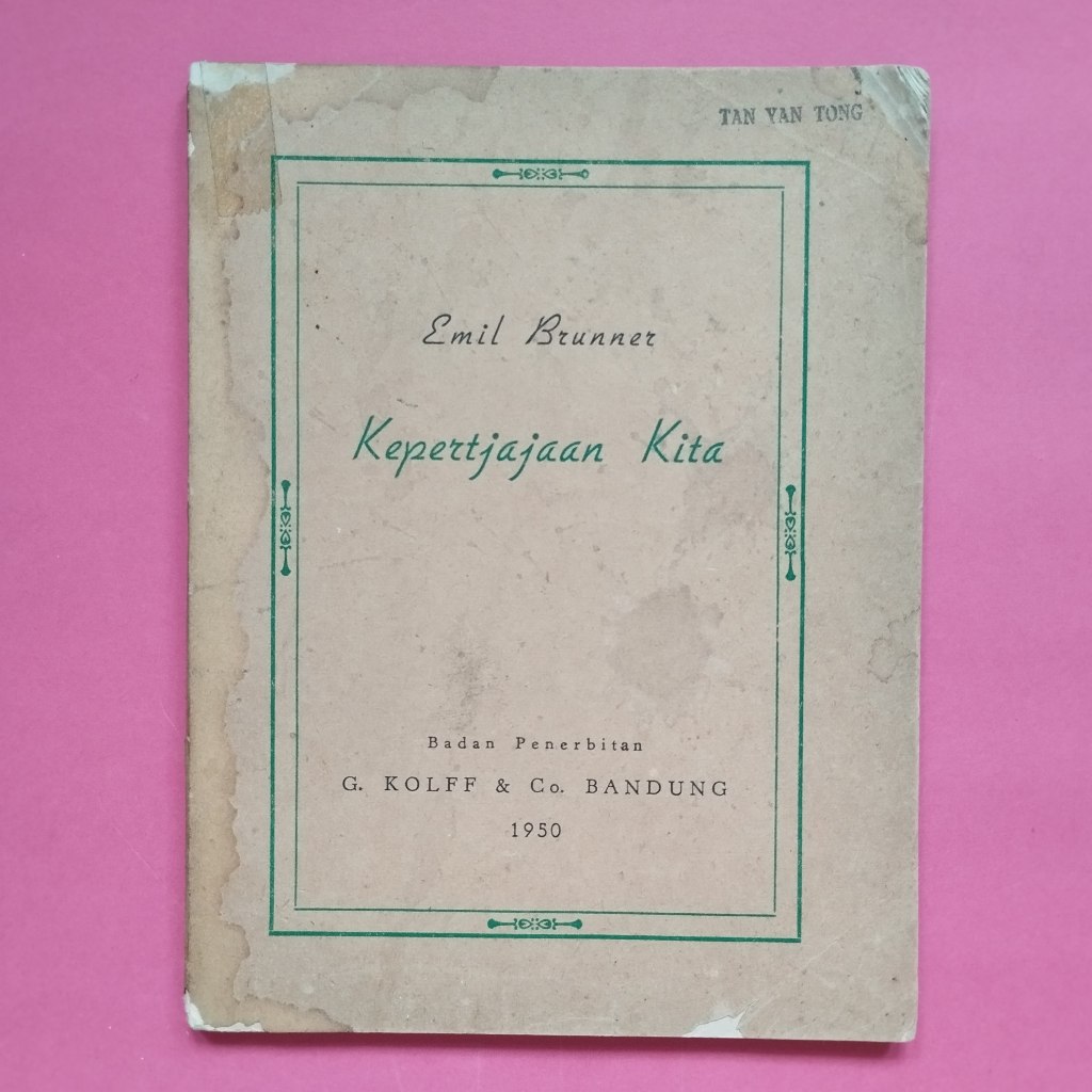 Buku Kepertjajaan Kita Oleh Emil Brunner