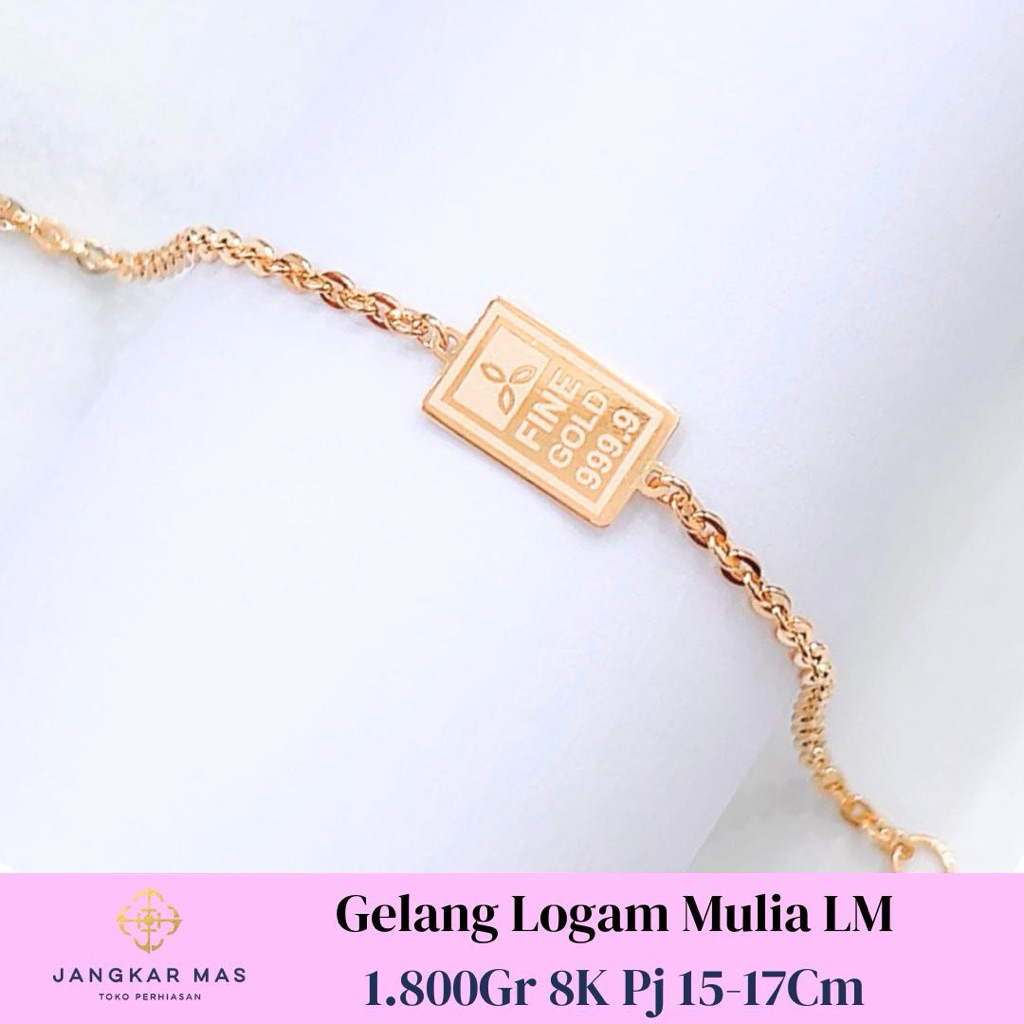 GELANG LOGAM MULIA LM BERAT 1.800GR KADAR 8K