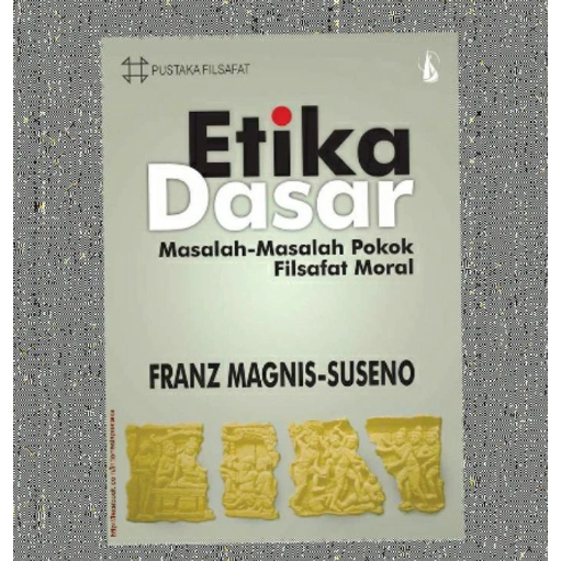 Etika Dasar Franz Magnis Suseno