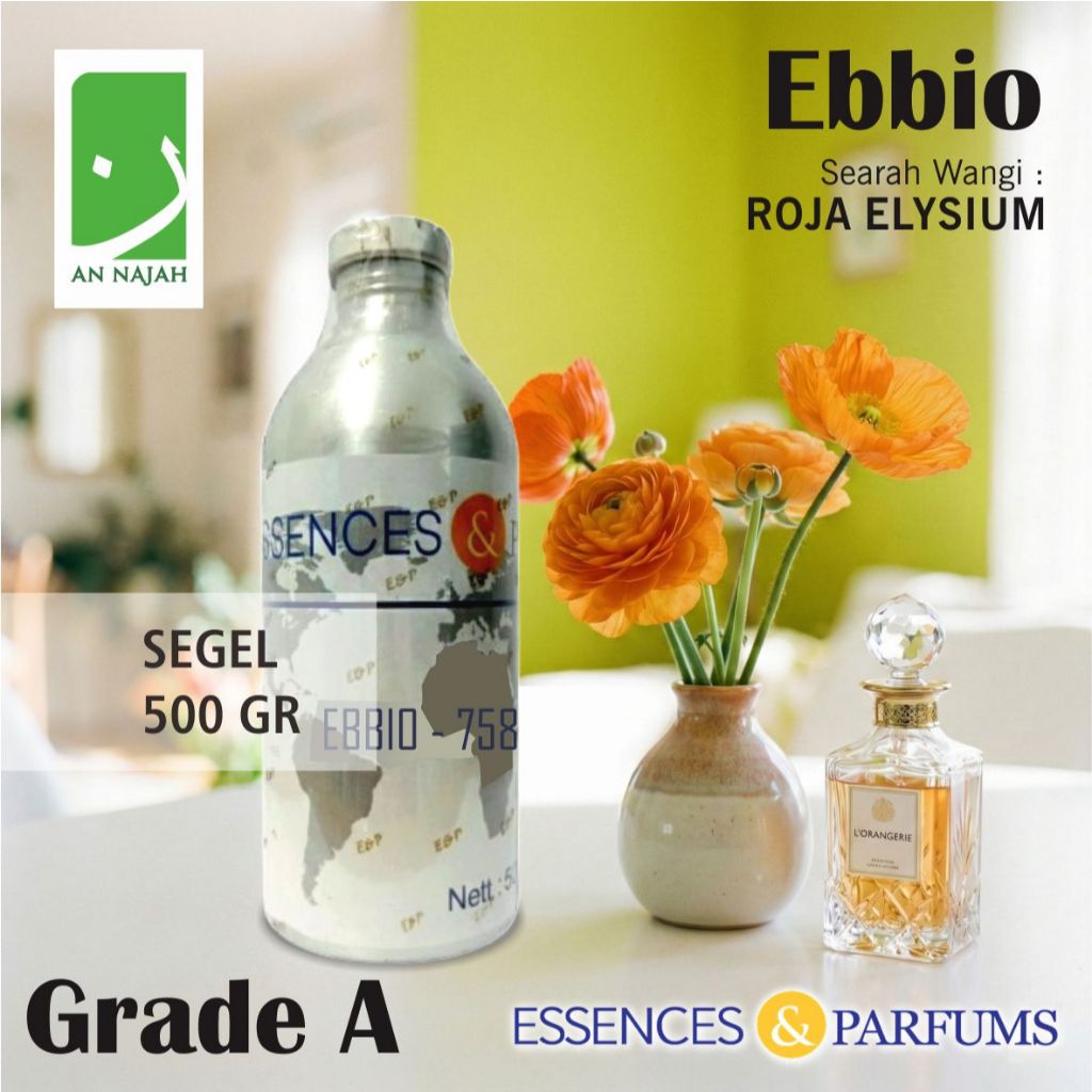 EBBIO | Grade A | Searah Wangi Roja Elysium | Essences & Parfums | 500gr Segel