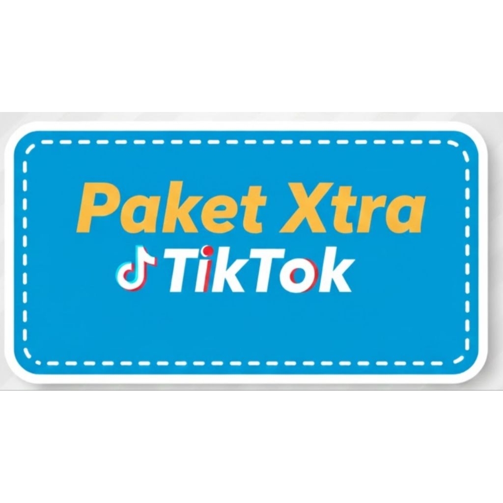 Paket Xtra TikTok || Kuota 2GB 3GB S&K