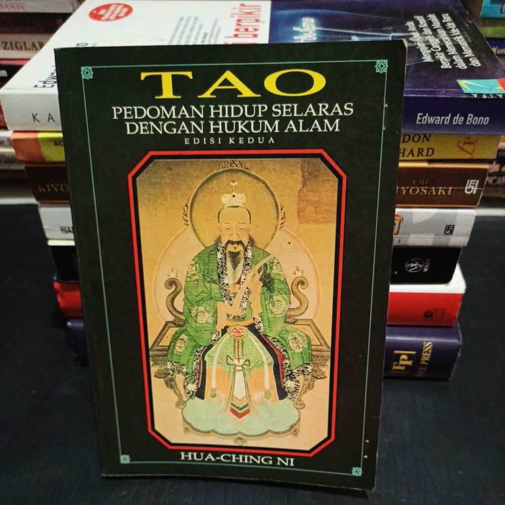 Buku Tao pedoman hidup selaras dengan hukum alam, Edisi Kedua by Hua Ching Ni