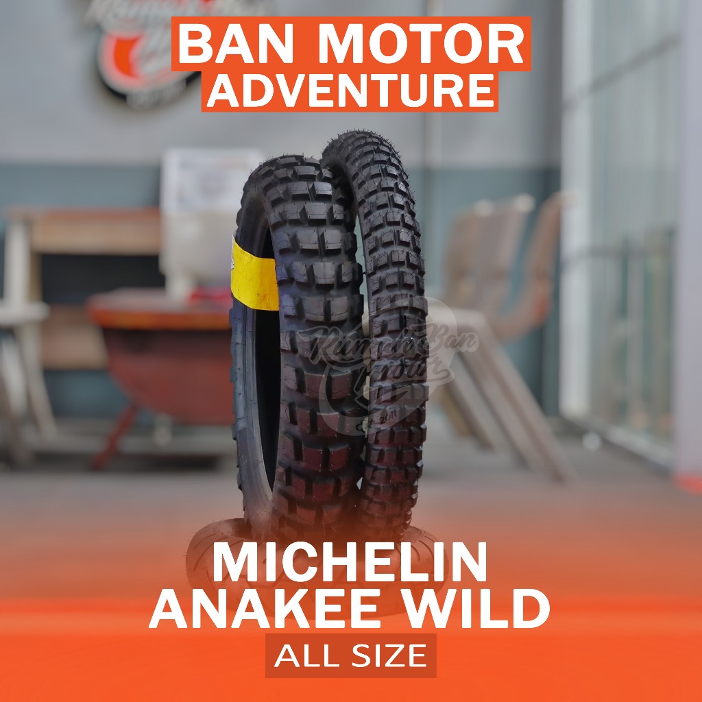 MICHELIN ANAKEE WILD 90/90-21, 110/80-19, 120/70-19, 130/80-18, 150/70-17, 150/70-18 & 170/70-17 BAN