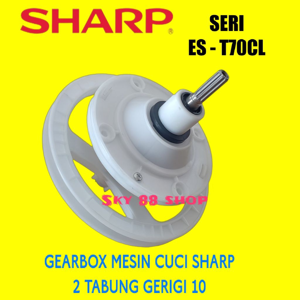 [  ES - T70CL ] GEARBOX MESIN CUCI SHARP 2 TABUNG AS GERIGI 10