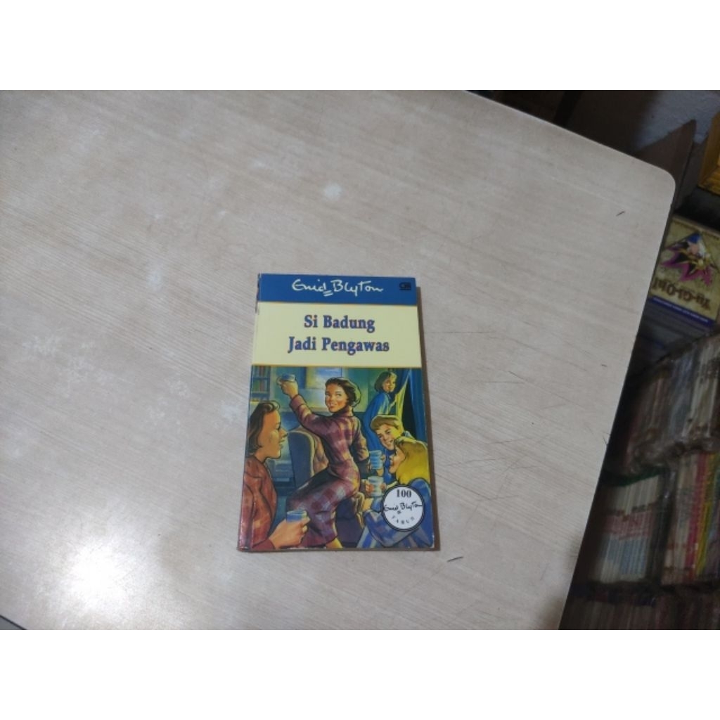 Enid Blyton. Si Badung Jadi Pengawas