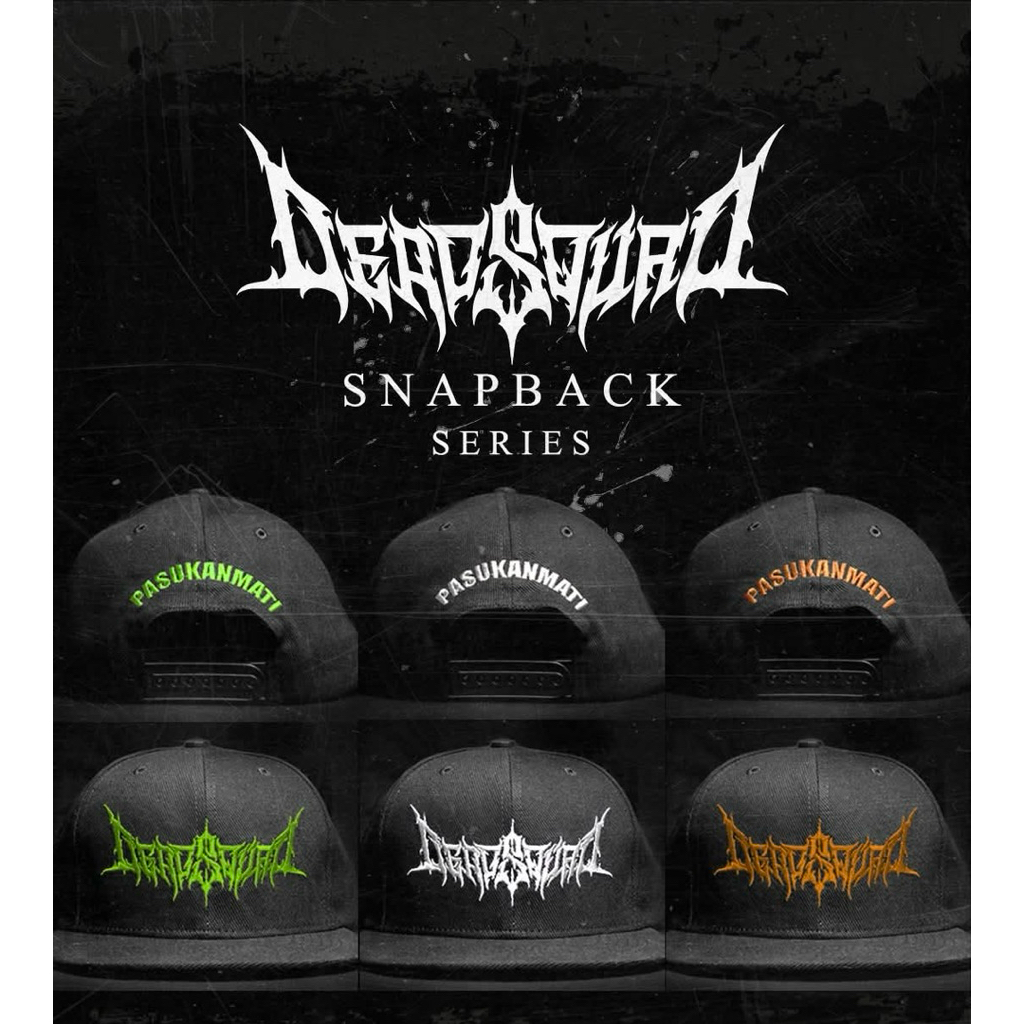 Snapback Series Deadsquad - Pasukan Mati