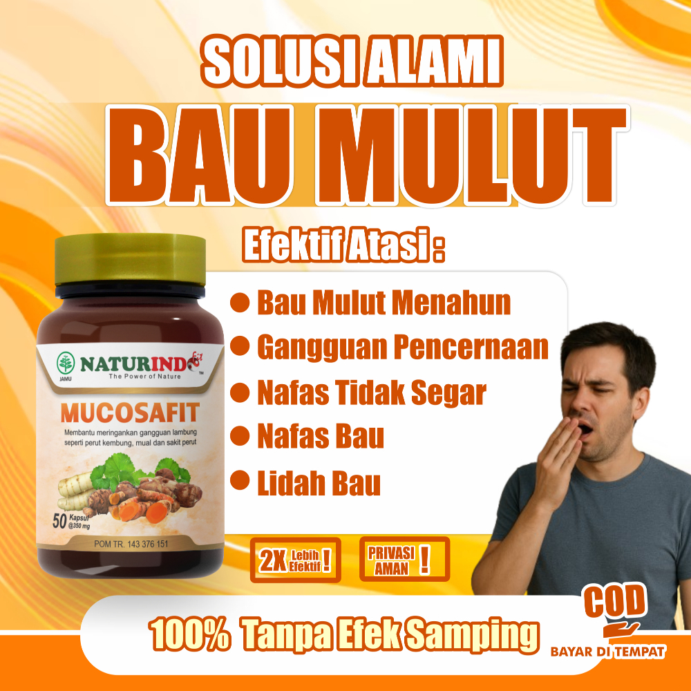 OBAT BAU MULUT PENGHILANG BAU MULUT PERMANEN NAFAS BAU AKUT LAMBUNG MUCOSAFIT NATURINDO