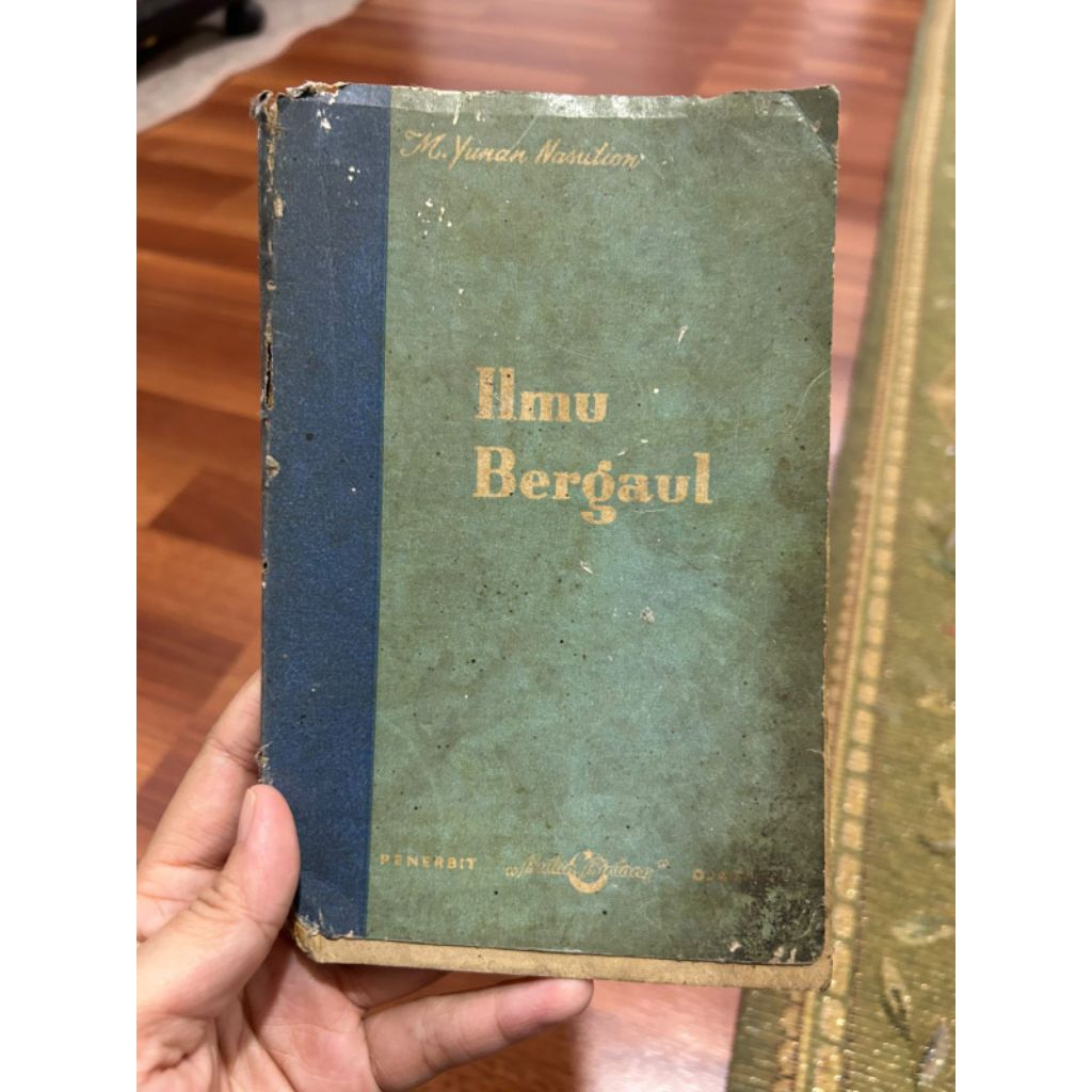 buku ILMU BERGAUL Oleh M. Yunan Nasution Tjetakan ketiga thn 1960
