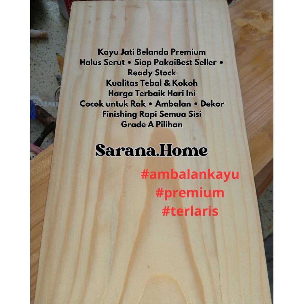 Papan Kayu Jati Belanda – Seri Papan Lebar / Tipis – Sarana.Home