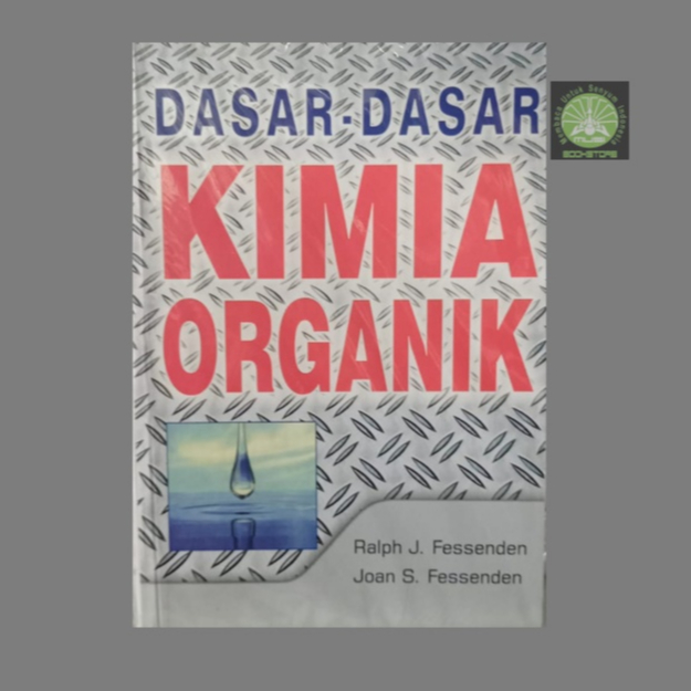 Buku Dasar-Dasar Kimia Organik - Ralph J Fessenden, Joan S Fessenden Musibookstore Original