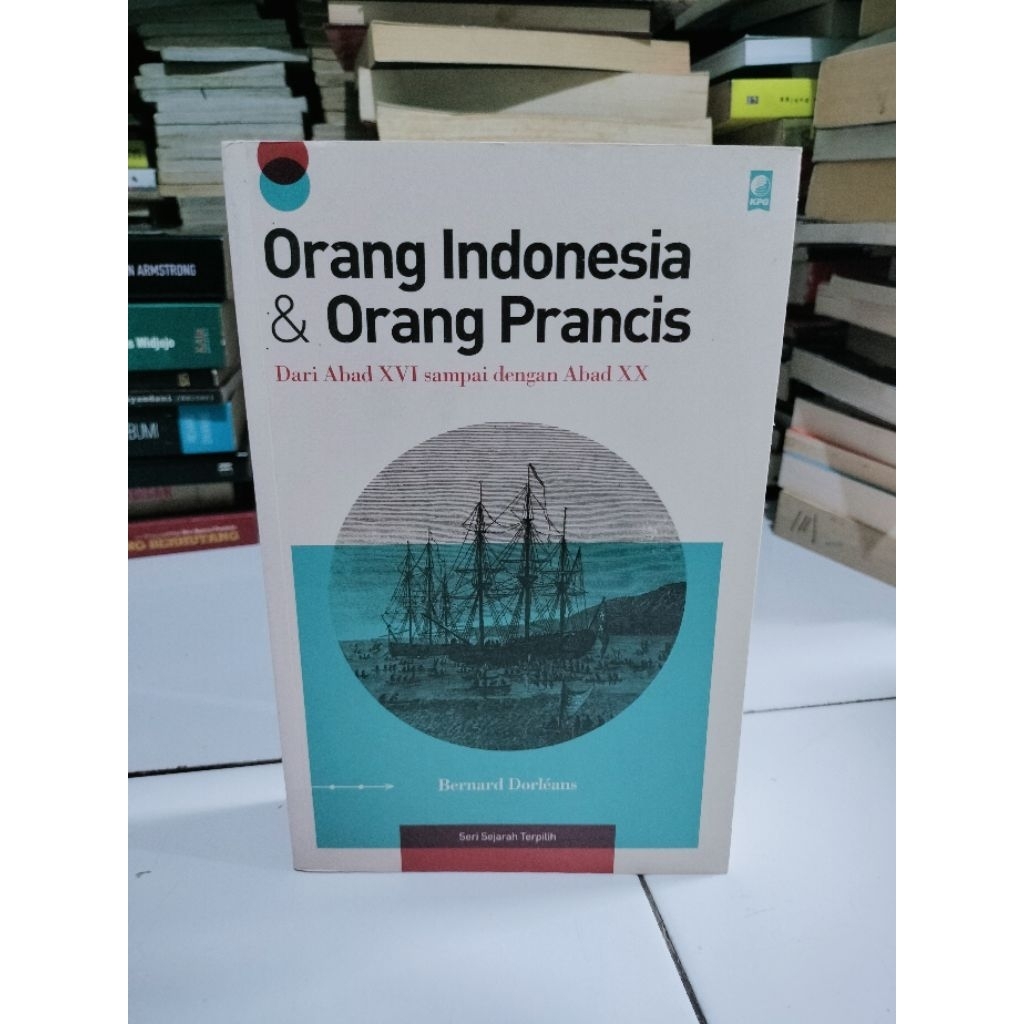 Orang Indonesia & Orang Prancis by Bernard Dorleans