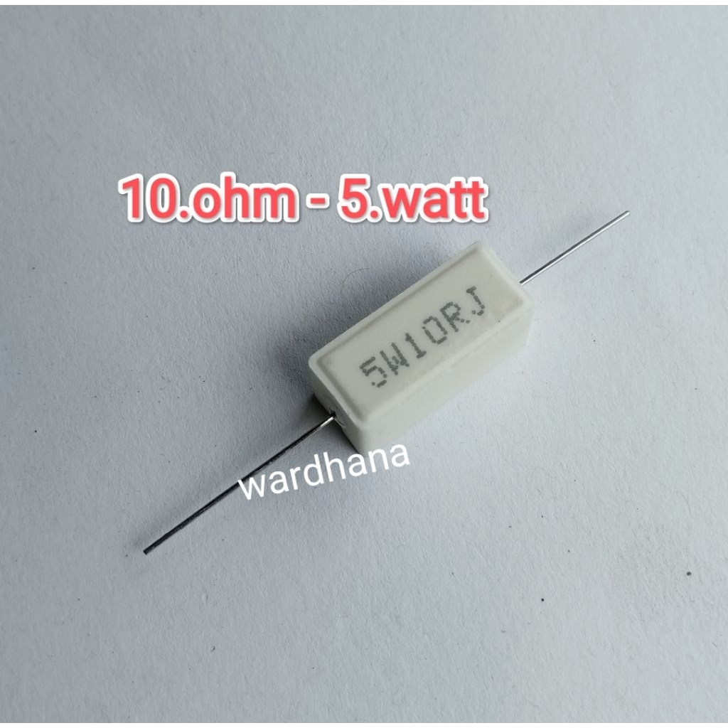 Resistor 10 ohm 5 watt R kapur 5 watt 10 ohm