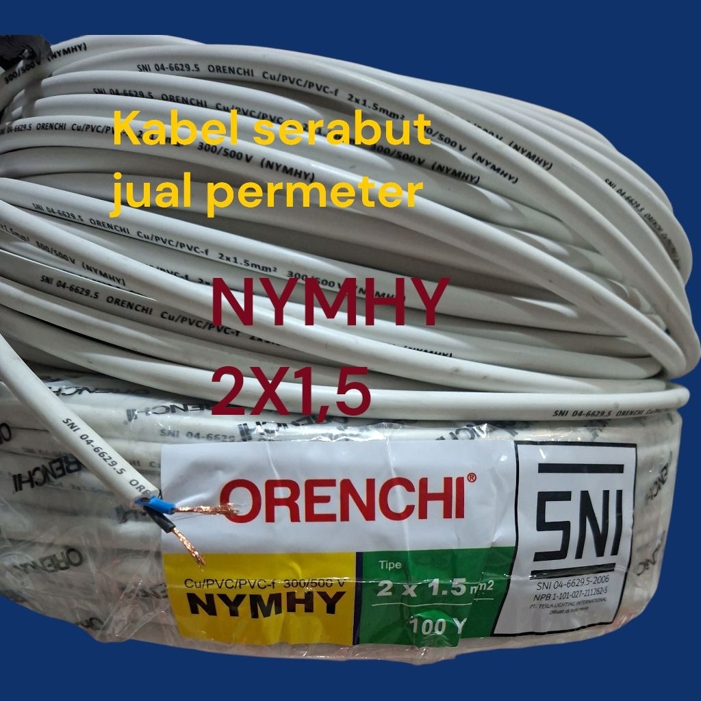 kabel NYMHY 2X1,5 serabut tembaga ORENCHI