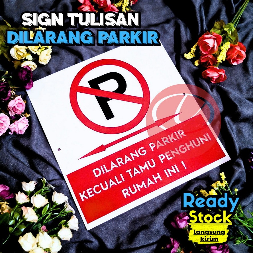Sign Dilarang Parkir Tulisan Dilarang Parkir | Papan Peringatan Dilarang Parkir 0031