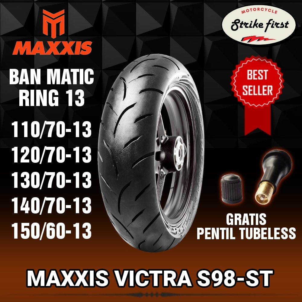 BAN MOTOR MAXXIS VICTRA S98st RING 13 BAN MATIC TUBELESS UKURAN 110/70-13 | 120/70-13 | 130/70-13 | 