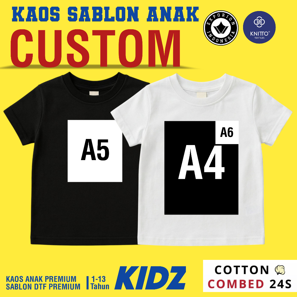 KAOS SABLON CUSTOM ANAK 1-13 TAHUN BAHAN KATUN COMBED 24S KNITTO PREMIUM DESIGN BEBAS TANPA MINIMAL 